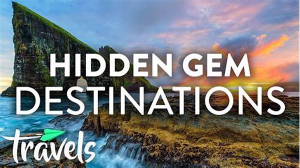 Hidden Gem Travel Destinations